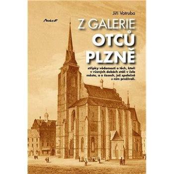 Z galerie otců Plzně (978-80-875-1796-3)