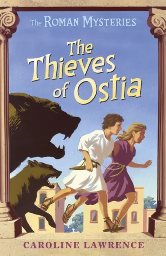 The Roman Mysteries: The Thieves of Ostia - Lawrence Caroline