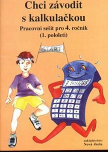 Chci závodit s kalkulačkou - pracovní sešit pro 4. ročník - Zdena Rosecká