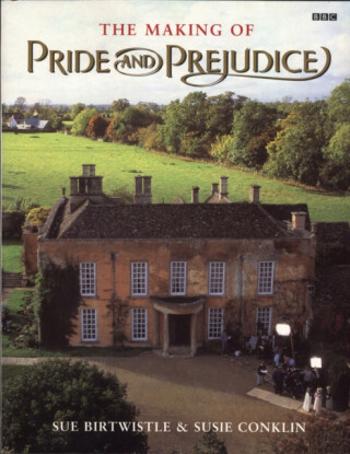 The Making of Pride and Prejudice - Sue Birtwistle, Susie Conklin