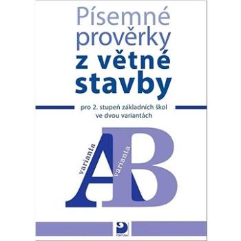 Písemné prověrky z větné stavby: pro 2. stupeň základních škol ve dvou variantách (978-80-7373-136-6)