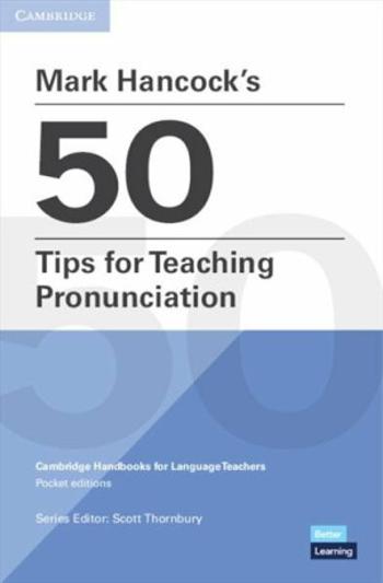 Mark Hancock´s 50 Tips for Teaching Pronunciation - Scott Thornbury