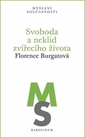 Svoboda a neklid zvířecího života - Florence Burgatová