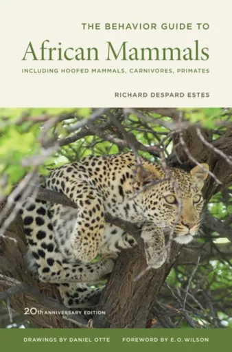 The Behavior Guide to African Mammals - Richard D. Estes