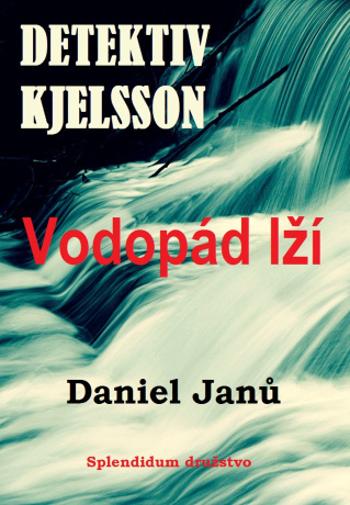 Vodopád lží - Daniel Janů - e-kniha