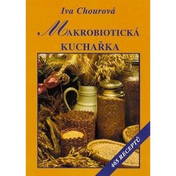 Makrobiotická kuchařka: 465 receptů (978-80-7429-309-2)