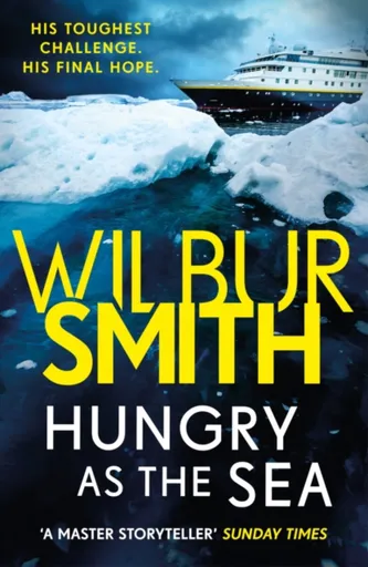 Hungry as the Sea - Wilbur Smith