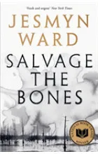 Salvage the Bones - Jesmyn Ward