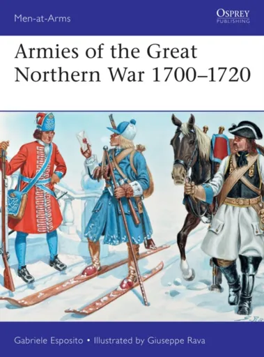 Armies of the Great Northern War 1700â€“1720 - Gabriele Esposito