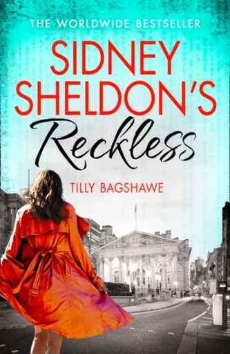 Sidney Sheldonâ€™s Reckless - Tilly Bagshawe, Sidney Sheldon