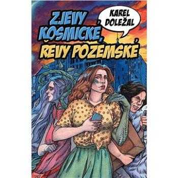 Zjevy kosmické, řevy pozemské (978-80-88346-16-6)