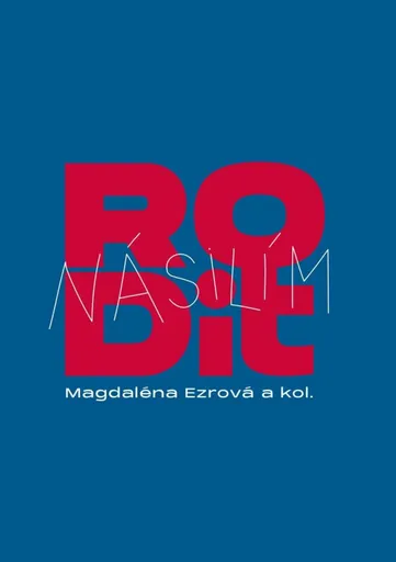 Rodit násilím - Magdaléna Ezrová