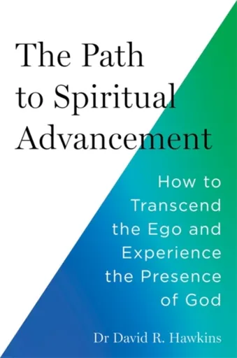 The Path to Spiritual Advancement - David R. Hawkins