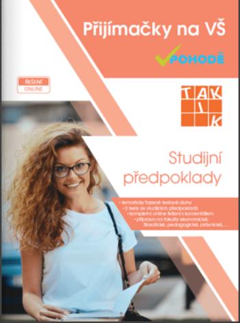 Přijímačky na vysoké školy v pohodě - Studijní předpoklady