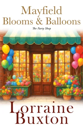 MAYFIELD BLOOMS AND BALLOONS - Lorraine Buxton