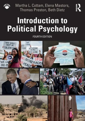 Introduction to Political Psychology - Elena  Mastors, Thomas  Preston, Martha L.  Cottam