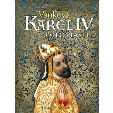 Karel IV. Otec vlasti (978-80-7244-484-7)