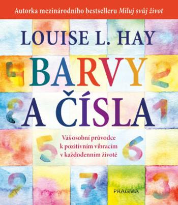 Barvy a čísla - Louise L. Hay