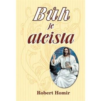 Bůh je ateista (80-8079-073-6)