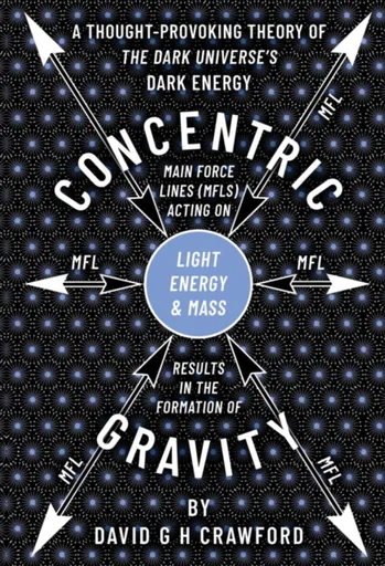 Concentric Gravity - David G H Crawford