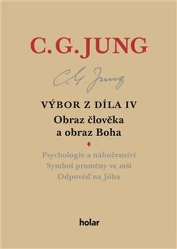 Výbor z díla IV - Obraz člověka a obraz Boha - Carl Gustav Jung