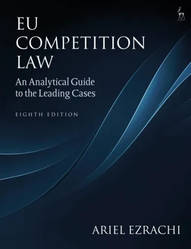 EU Competition Law - Dr Ariel  Ezrachi