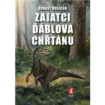 Zajatci Ďáblova chřtánu (978-80-87730-68-3)