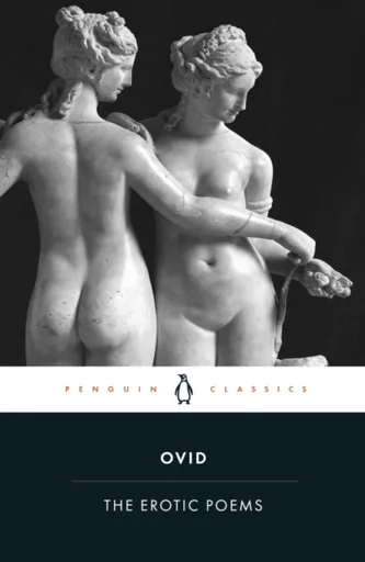 The Erotic Poems - Ovid