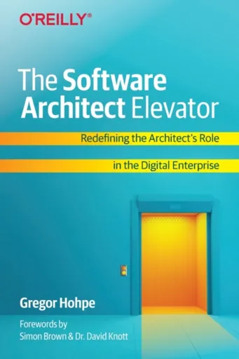 The Software Architect Elevator - Gregor Hohpe