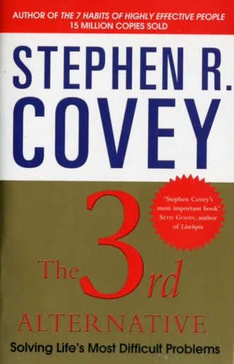 The 3rd Alternative - Stephen R. Covey
