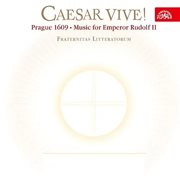 Fraternitas litteratorum: Caesar vive! Hudba na dvoře císaře Rudolfa II. - CD (SU3898-2)