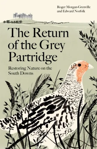 The Return of the Grey Partridge - Roger Morgan-Grenville, Edward  Norfolk