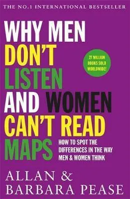 Why Men Don't Listen & Women Can't Read Maps - Allan Pease, Barbara Peaseová
