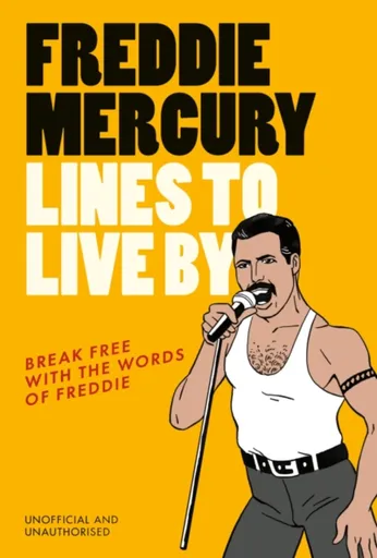 Freddie Mercury Lines to Live By - Pop Press