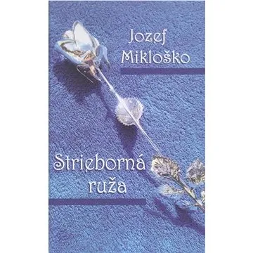 Strieborná ruža (978-80-8202-145-8)