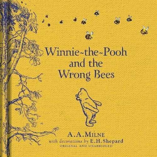 Winnie-the-Pooh: Winnie-the-Pooh and the Wrong Bees - Alan Alexander Milne