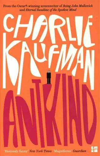 Antkind: A Novel - Charlie Kaufman