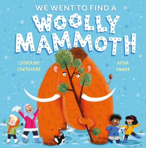 We Went to Find a Woolly Mammoth - Catherine Cawthorne