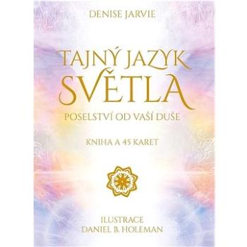 Tajný jazyk světla: Kniha a 45 karet (978-80-7370-588-6)