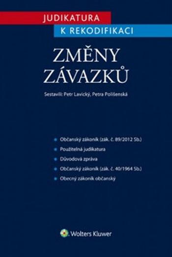 Judikatura k rekodifikaci  Změny závazků - Petra Polišenská, Petr Lavický