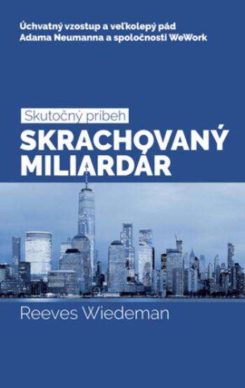 Skrachovaný miliardár - Reeves Wiedeman