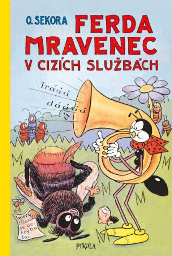 Ferda Mravenec v cizích službách - Ondřej Sekora