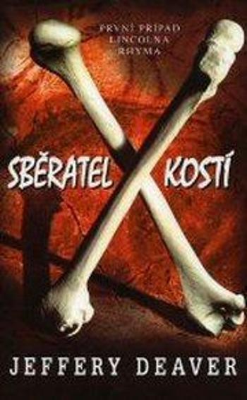 Sběratel kostí - Jeffery Deaver - e-kniha