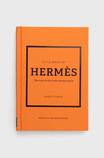 Knížka Welbeck Publishing Group Little Book Of Hermes, Karen Homer