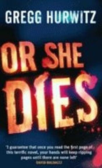 Or She Dies - Gregg Hurwitz