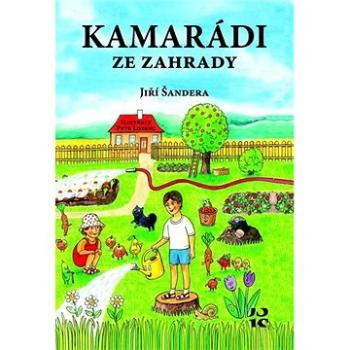 Kamarádi ze zahrady (978-80-907229-0-3)