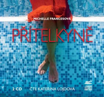 Přítelkyně - Kateřina Lojdová, Michelle Francesová - audiokniha