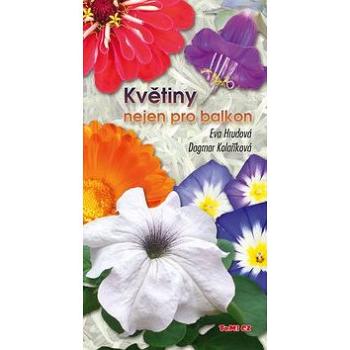 Květiny nejen pro balkon (978-80-87156-79-7)