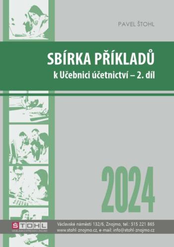 Sbírka příkladů k učebnici účetnictví II. díl 2024 - Pavel Štohl