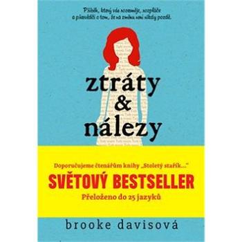 Ztráty a nálezy: Světový bestseller: Dojemný příběh o třech lidech, kteří zjistí, co znamená... (978-80-204-3681-8)